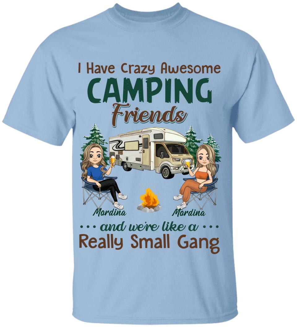 I Have Crazy Awesome Camping Friends - Personalized T-Shirt