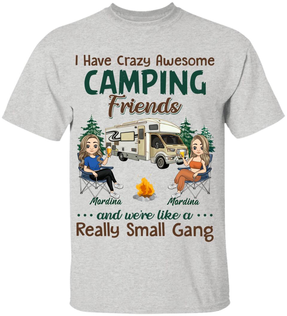 I Have Crazy Awesome Camping Friends - Personalized T-Shirt