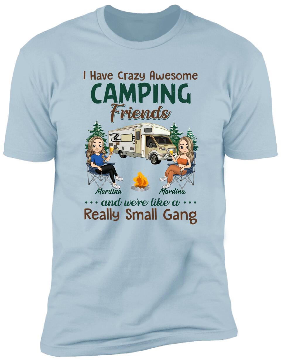 I Have Crazy Awesome Camping Friends - Personalized T-Shirt