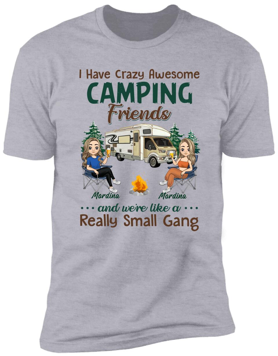 I Have Crazy Awesome Camping Friends - Personalized T-Shirt
