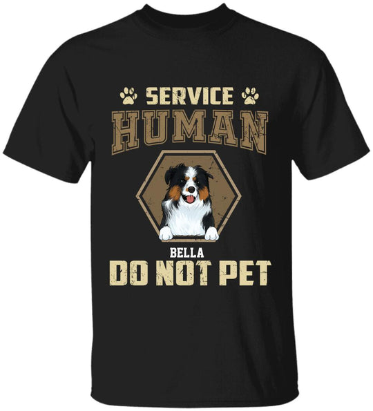 Service Human Do Not Pet - Personalized T-shirt