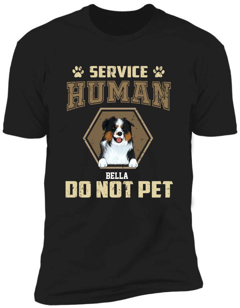 Service Human Do Not Pet - Personalized T-shirt
