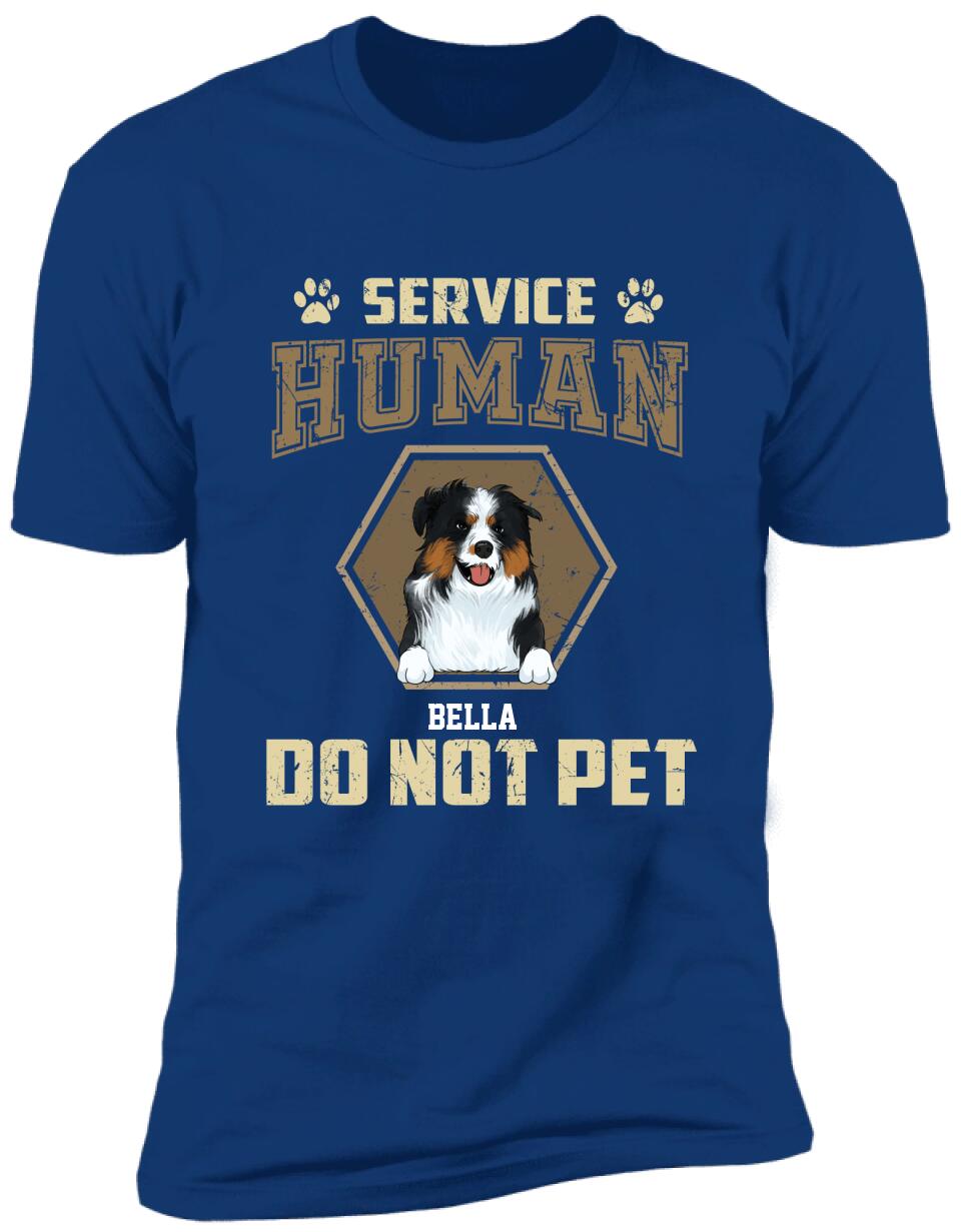 Service Human Do Not Pet - Personalized T-shirt