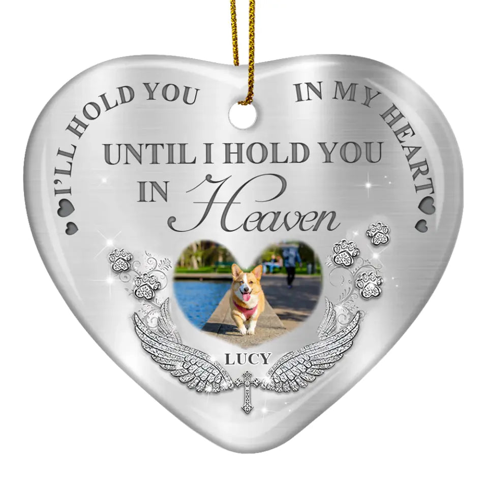 I’ll Hold You In My Heart - Personalized Heart Ceramic Ornament, Gift For Dog Lover