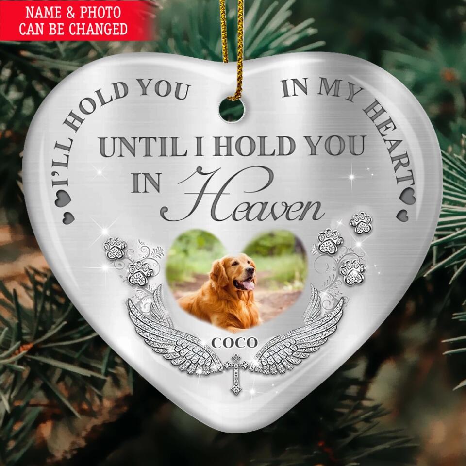 I’ll Hold You In My Heart - Personalized Heart Ceramic Ornament, Gift For Dog Lover