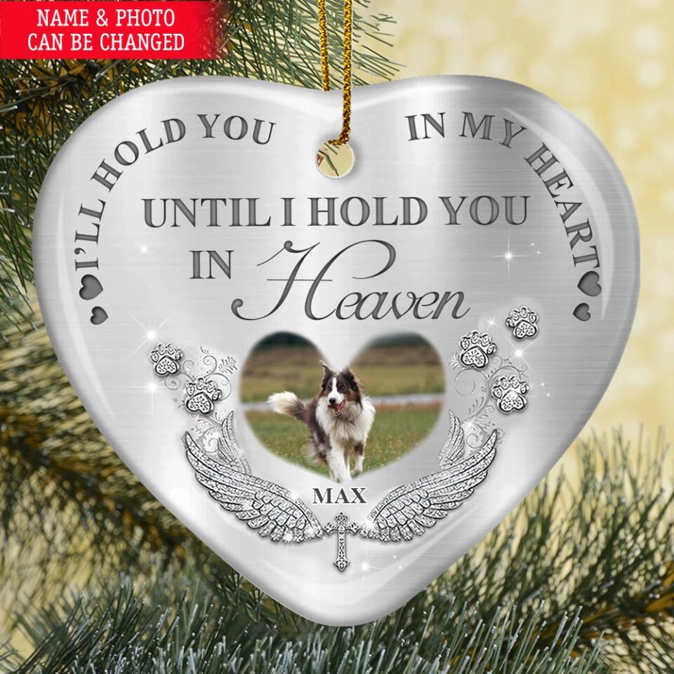 I’ll Hold You In My Heart - Personalized Heart Ceramic Ornament, Gift For Dog Lover