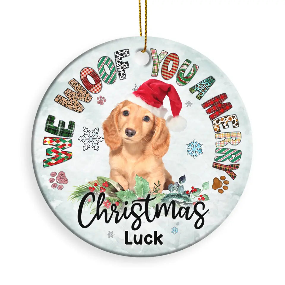 We Woof You a Merry Christmas, Christmas Dog - Personalized Ceramic Ornament