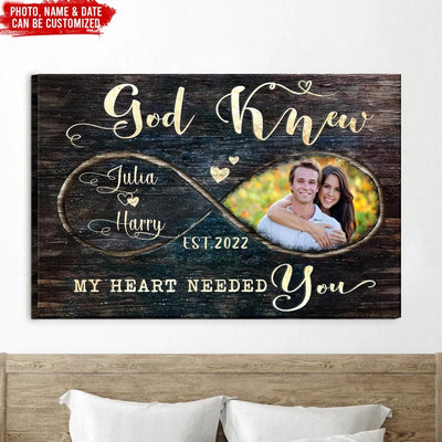 God Knew My Heart Needed You - Personalized Canvas, Anniversary Gift For Couple, Husband & Wife