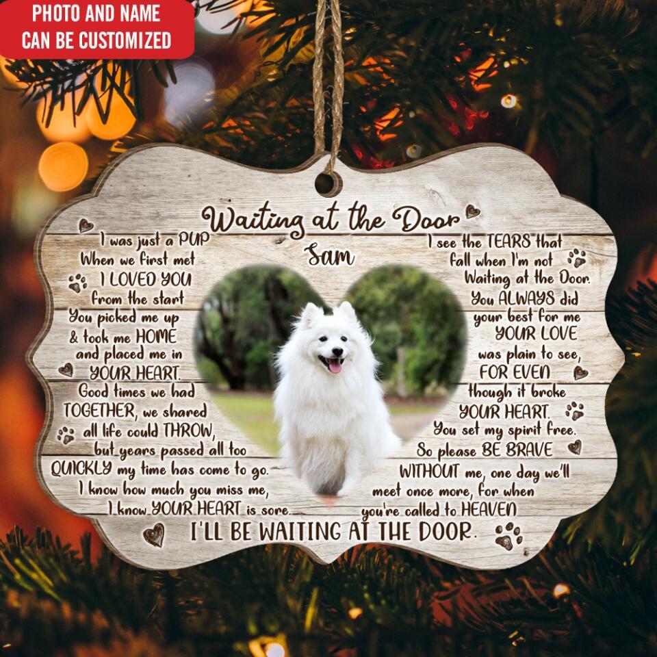 Personalized Pet Sympathy Gift - Pet Memorial Gift Waiting At The Door Ornament - Dog Memorial Gifts - Pet Loss Gifts - Personalized Dog Ornament