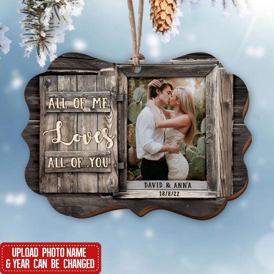 Personalized Couple Ornament - All Of Me Loves All Of You Wooden Ornament - Christmas Decoration - Personalized Love Wooden Ornament