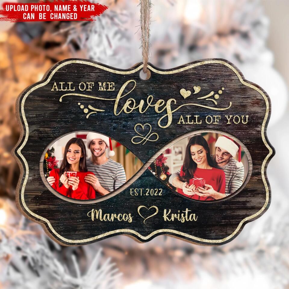 All Of Me Loves All Of You - Personalized Wooden Ornament, Gift For Couple, Husband and Wife