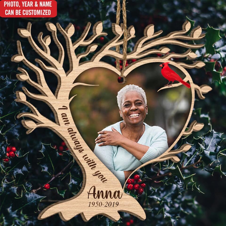 Cardinal Memorial Tree Ornament - Personalized Photo Memorial Ornament - I Am Always With You Wooden Ornament - Remembrance Gift - Loss In The Family