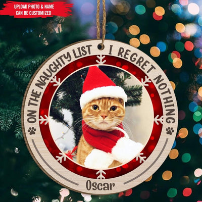On The Naughty List I Regret Nothing - Personalized Ornament, Gift For Pet Lover