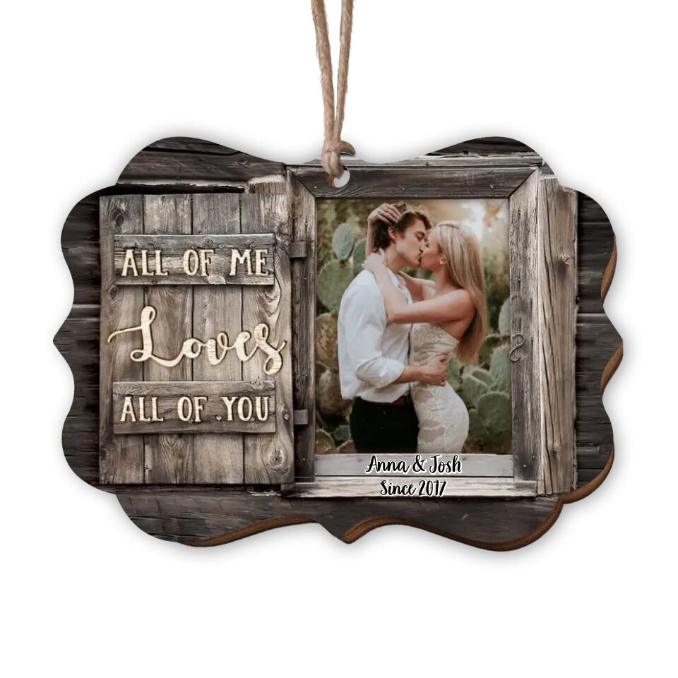 Personalized Couple Ornament - All Of Me Loves All Of You Wooden Ornament - Christmas Decoration - Personalized Love Wooden Ornament