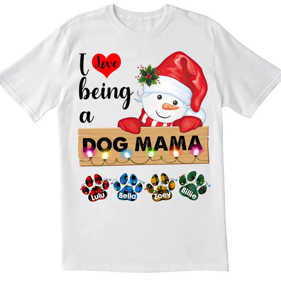 I Love Being A Dog Mom, Dog Mama - Personalized T-shirt, Gift For Dog Lover