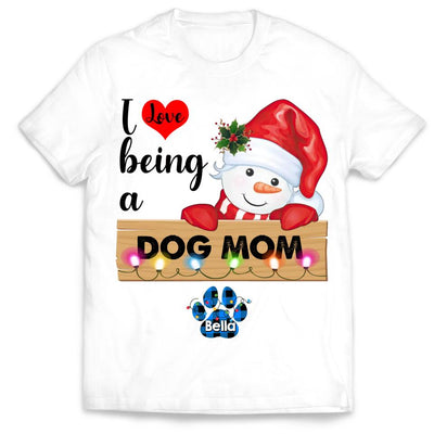 I Love Being A Dog Mom, Dog Mama - Personalized T-shirt, Gift For Dog Lover