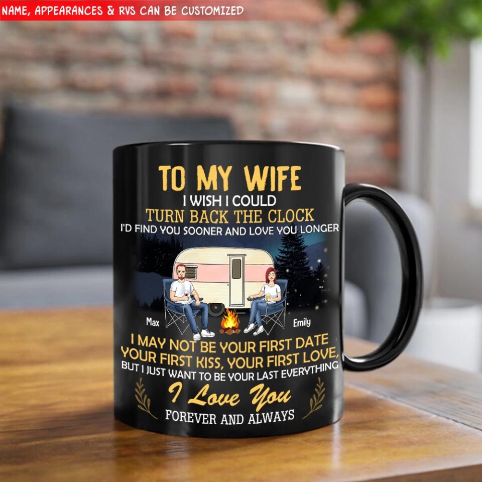 I Wish I Could Turn Back The Clock Mug - Gift For Her - Personalized Couple Mug - Anniversary Gift For Her,Him - Valentine's Day Gifts - Mug For Couple On Anniversary - Camping Couple Mug