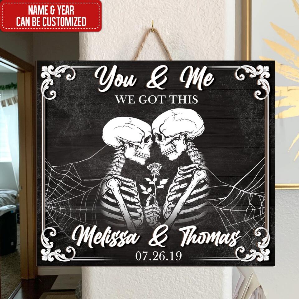 Gothic Skull You and Me We Got This - Personalized 2 Layer Sign, Gift For Couple