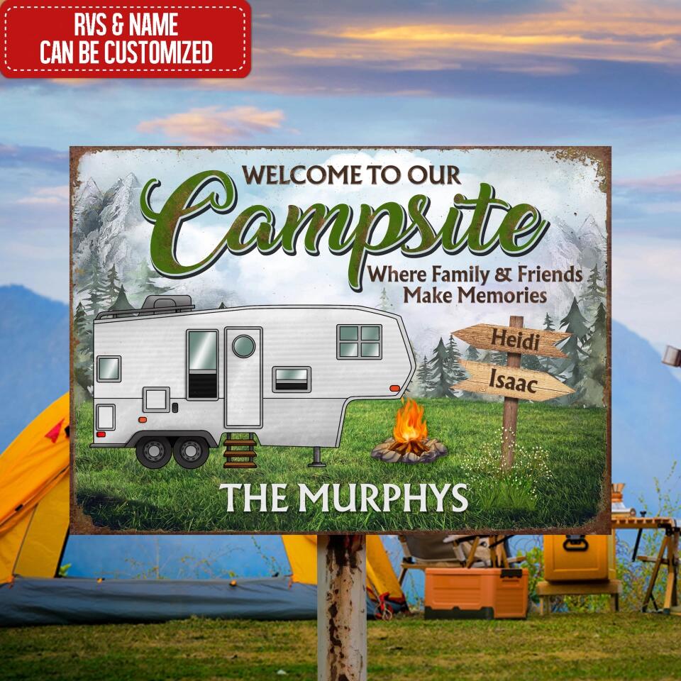 Welcome To Our Campsite, Where Family & Friends Make Memories - Personalized Metal Sign