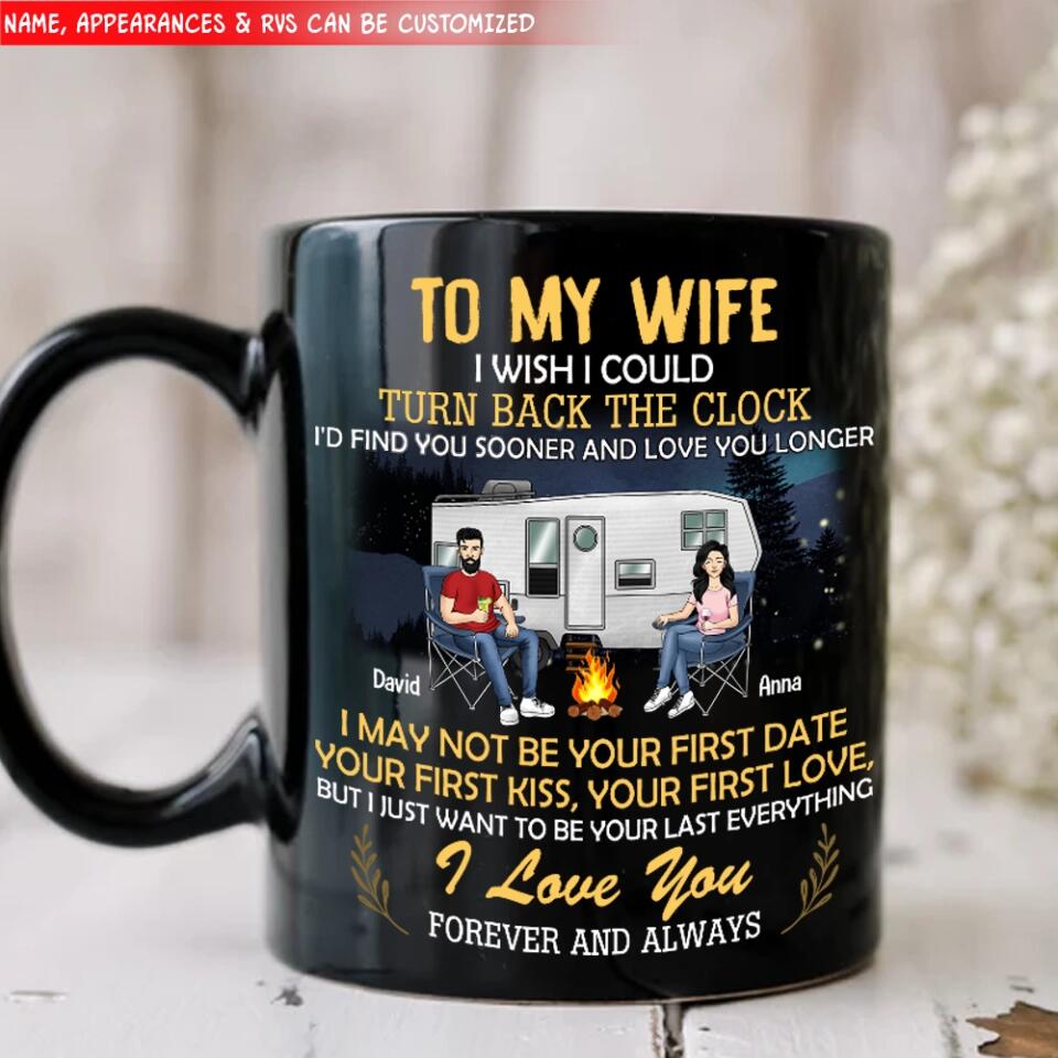 I Wish I Could Turn Back The Clock Mug - Gift For Her - Personalized Couple Mug - Anniversary Gift For Her,Him - Valentine's Day Gifts - Mug For Couple On Anniversary - Camping Couple Mug