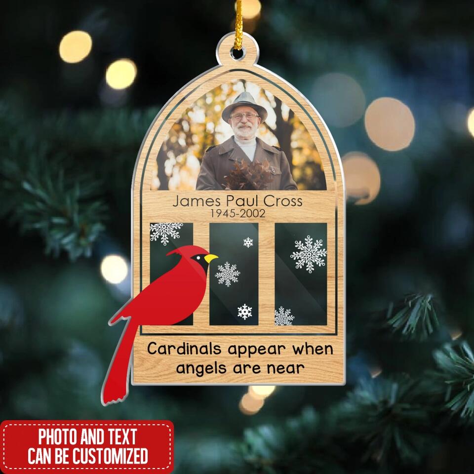 Cardinals Appear When Angels Are Near Acrylic Ornament - Memorial Ornament - Custom Sympathy Gift - Thinking Of You - Remembrance Gift - In Memory Ornament - Personalized Heaven Ornament