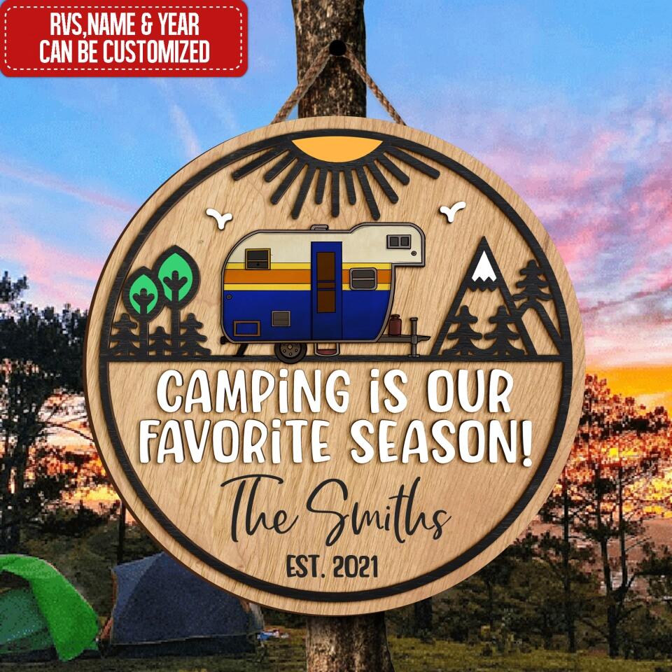Camping Is Our Favorite Season - Personalized 2 Layer Sign, Gift For Camping Lover