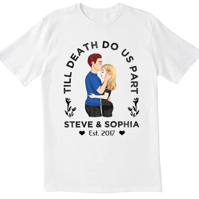 Till Death Do Us Part, Couple T-shirt - Personalized T-shirt, Gift For Valentine