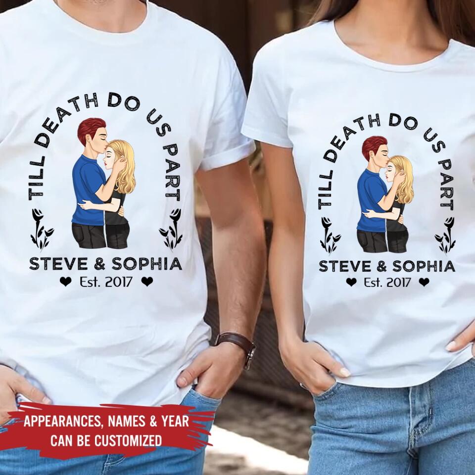 Till Death Do Us Part, Couple T-shirt - Personalized T-shirt, Gift For Valentine