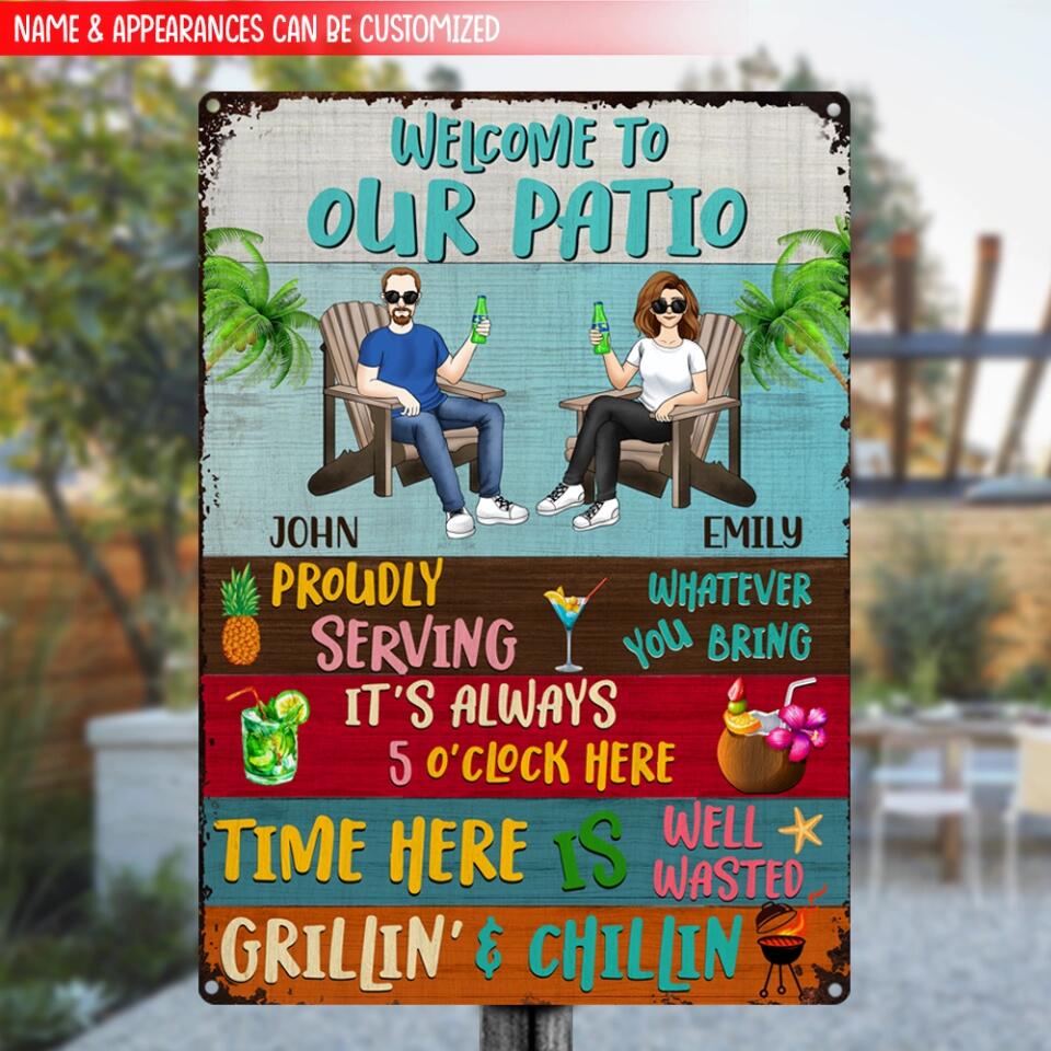 Welcome To Our Patio Proudly Serving Whatever You Bring - Personalized Metal Sign, Gift For Couple