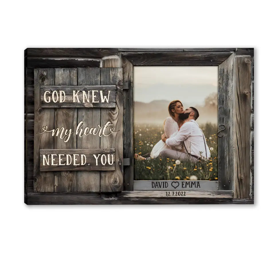 God Knew My Heart Needed You - Personalized Canvas, Gift For Couple