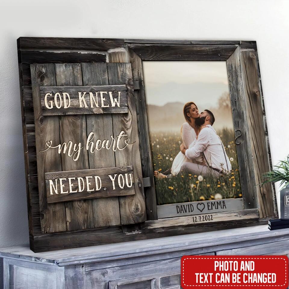 God Knew My Heart Needed You - Personalized Canvas, Gift For Couple