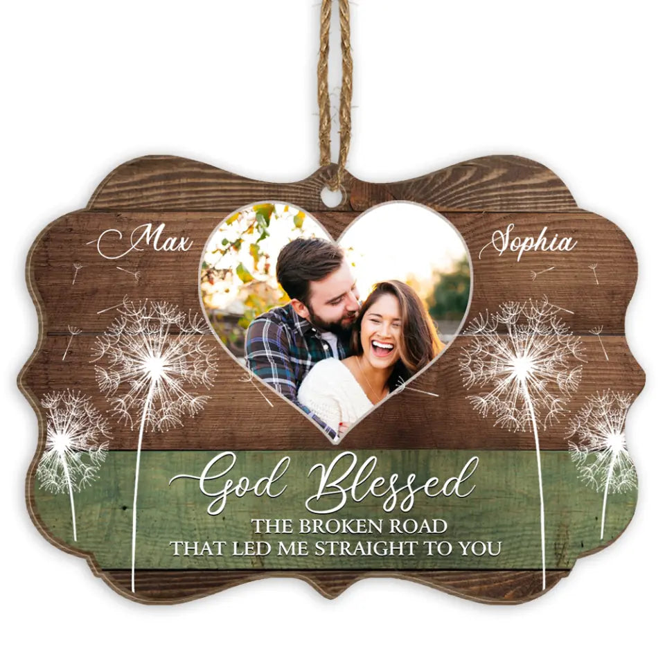 Custom Wedding Anniversary Ornament - Personalized Photo Gifts Beautiful Dandelions God Blessed The Broken Road Ornament - Valentine Gift- Couple Ornament