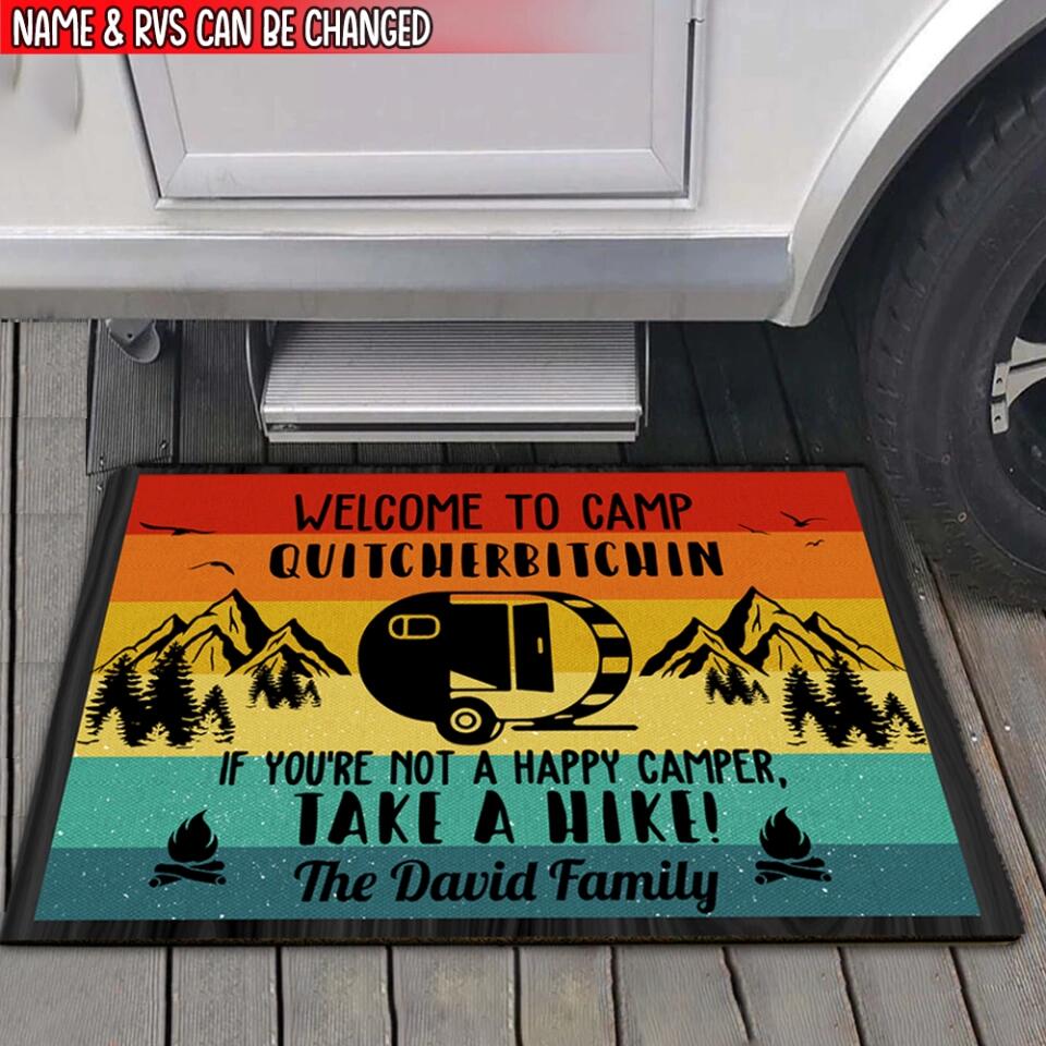 Welcome To Camp Quitcher Bitchin If You're Not A Happy Camper Take A Hike Doormat - Personalized Camping Doormat - Gift For Camping Lovers
