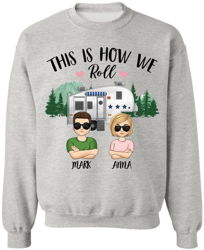 Personalized This Is How We Roll Camping Husband & Wife Or Couple T-Shirt - Personalized Camping Shirt - Happy Campers - Gift For Camping Lovers