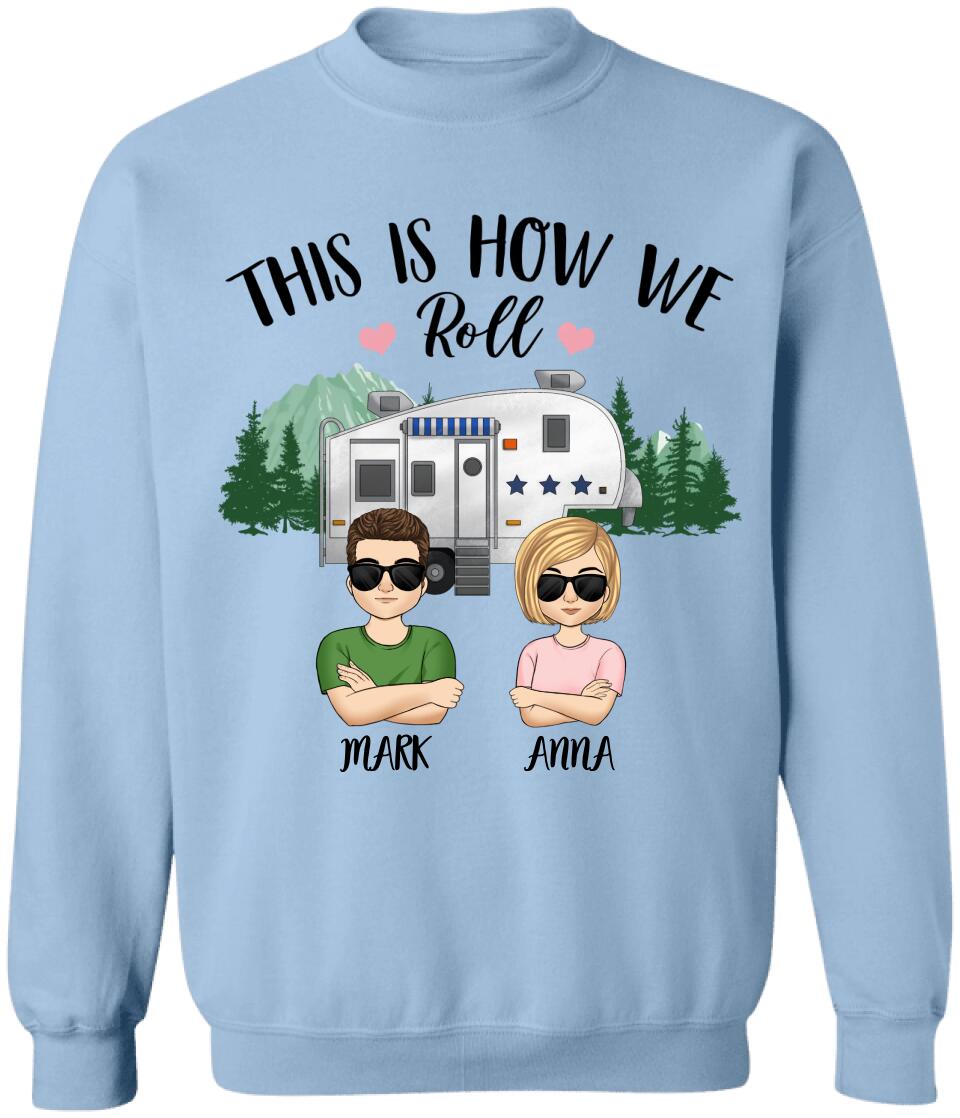 Personalized This Is How We Roll Camping Husband & Wife Or Couple T-Shirt - Personalized Camping Shirt - Happy Campers - Gift For Camping Lovers