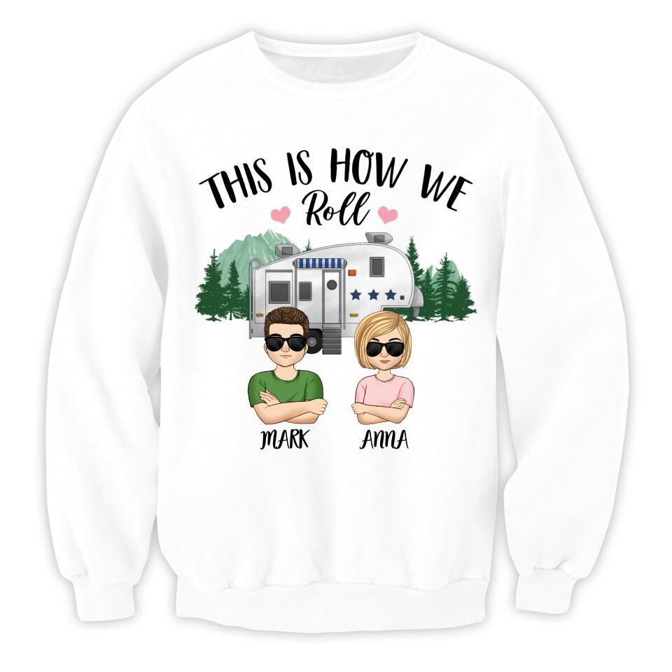 Personalized This Is How We Roll Camping Husband & Wife Or Couple T-Shirt - Personalized Camping Shirt - Happy Campers - Gift For Camping Lovers