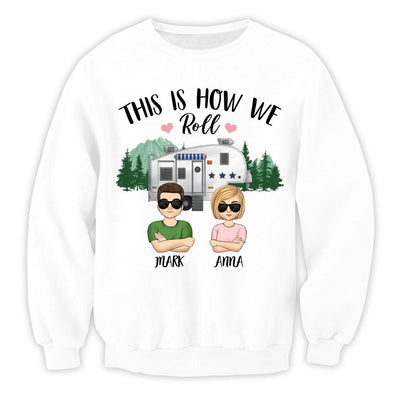Personalized This Is How We Roll Camping Husband & Wife Or Couple T-Shirt - Personalized Camping Shirt - Happy Campers - Gift For Camping Lovers
