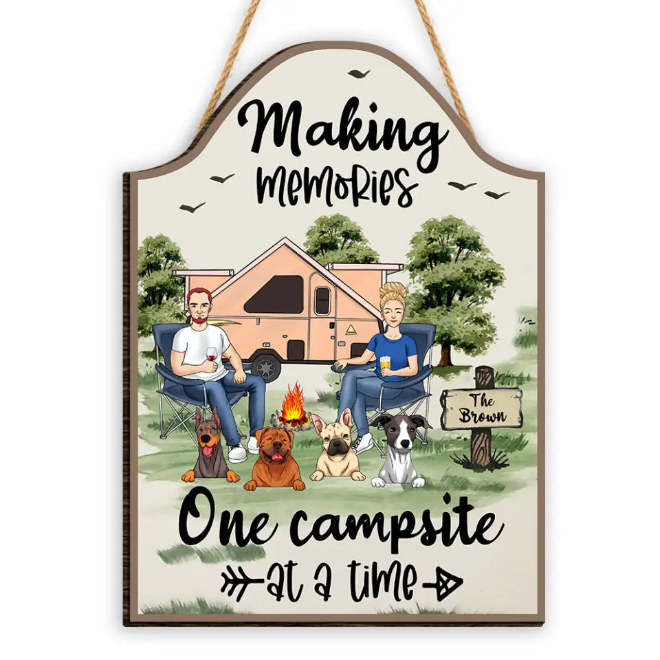 Making Memories One Campsite At A Time - Personalized 1 Layer Sign, Gift For Camping Lover