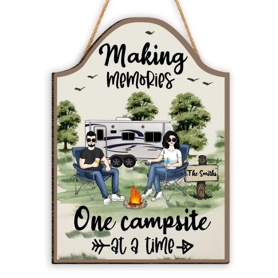 Making Memories One Campsite At A Time - Personalized 1 Layer Sign, Gift For Camping Lover