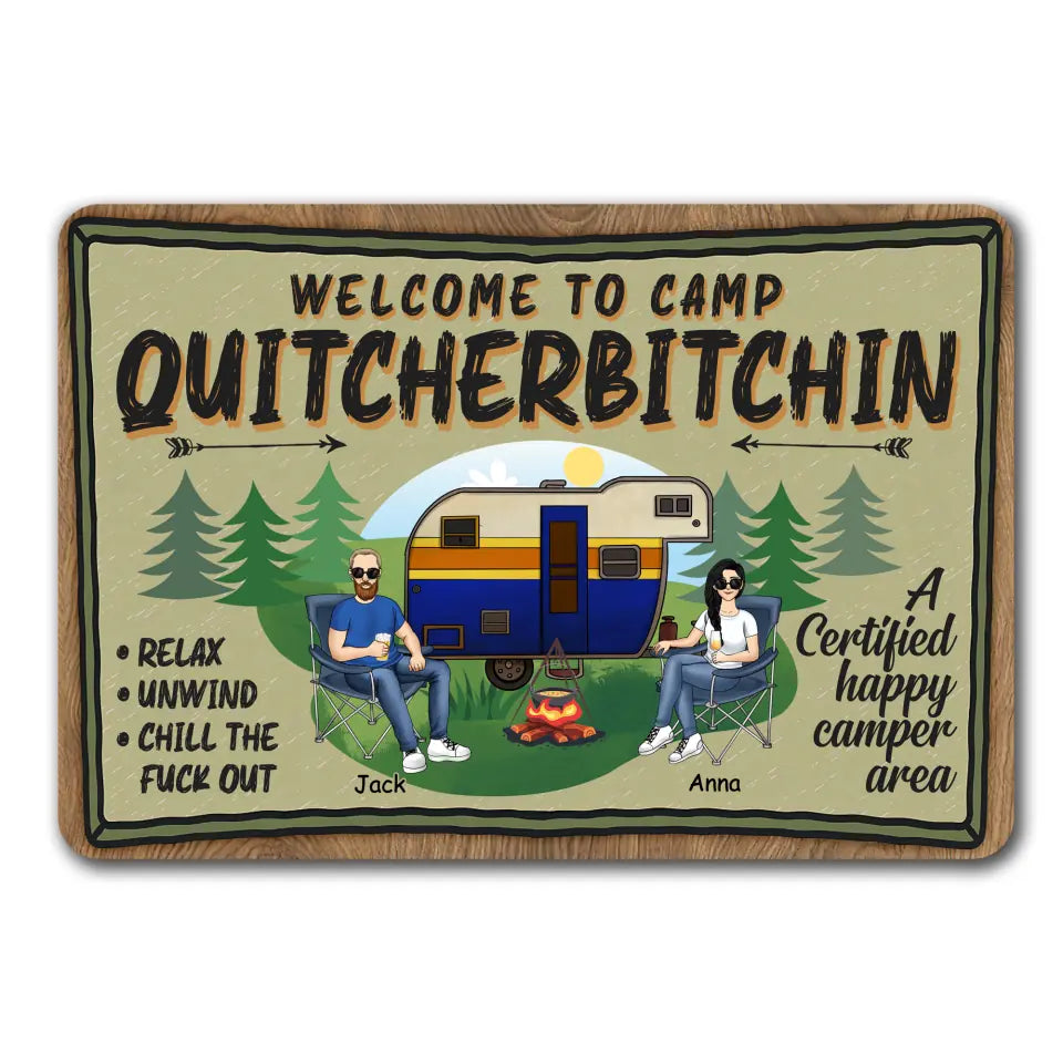 Welcome To Camp Quitcherbitchin - Personalized 1 Layer Sign, Gift For Camping Lover