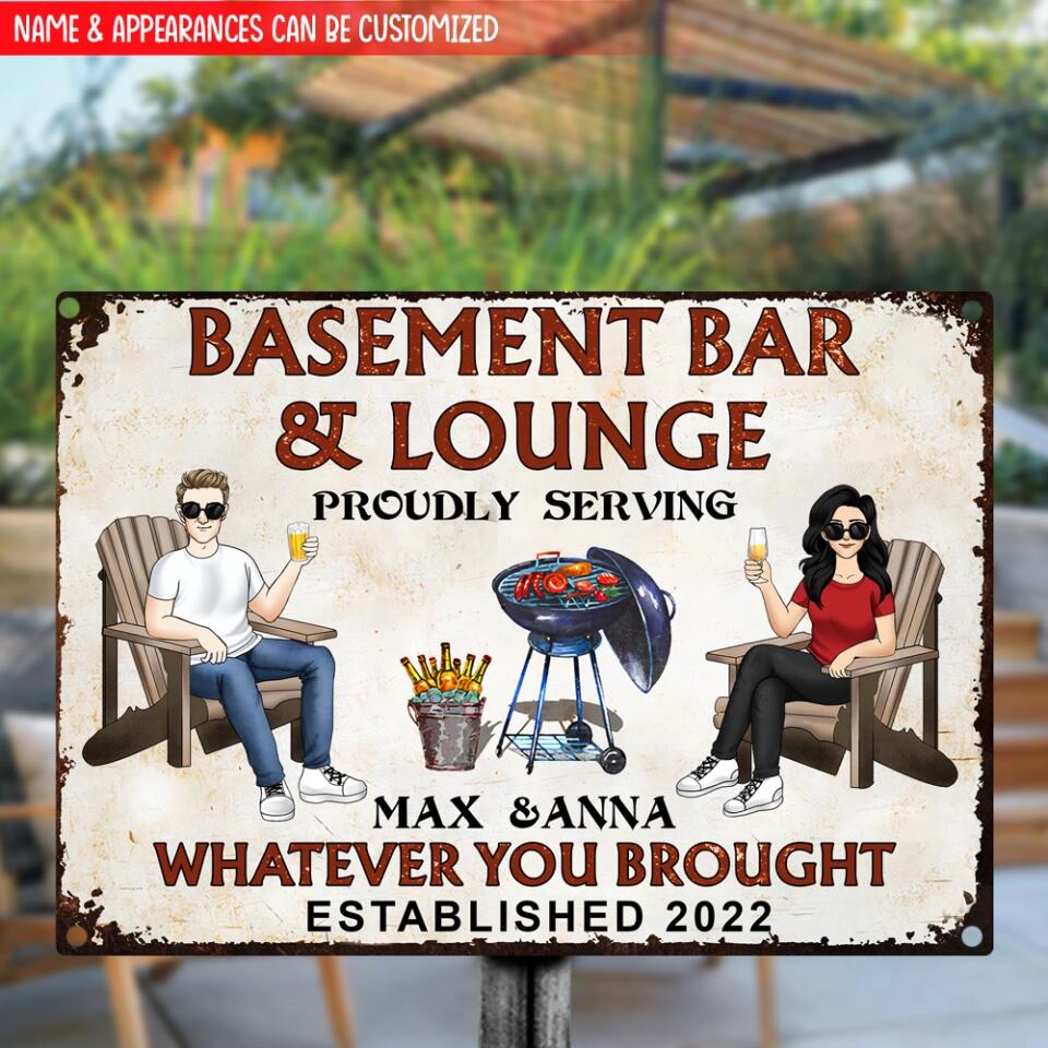 Basement Bar & Lounge Proudly serving Whatever you brought - Personalized Metal Sign