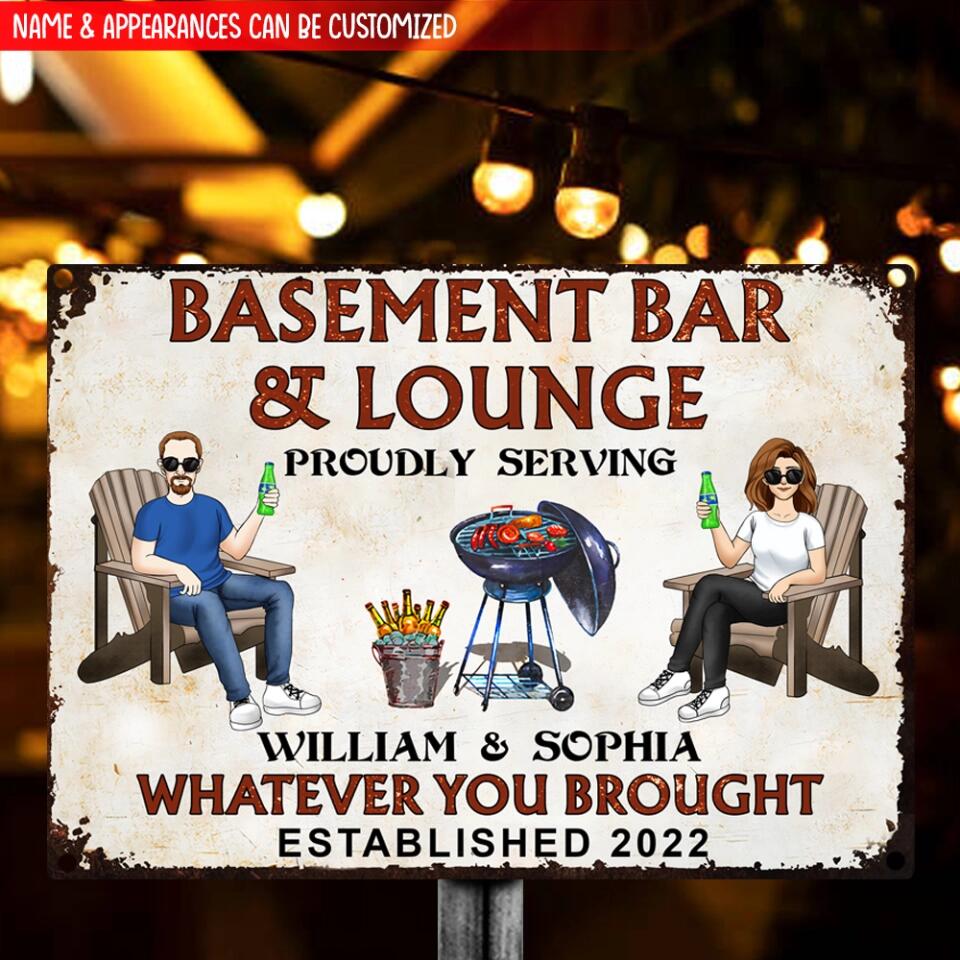 Basement Bar & Lounge Proudly serving Whatever you brought - Personalized Metal Sign