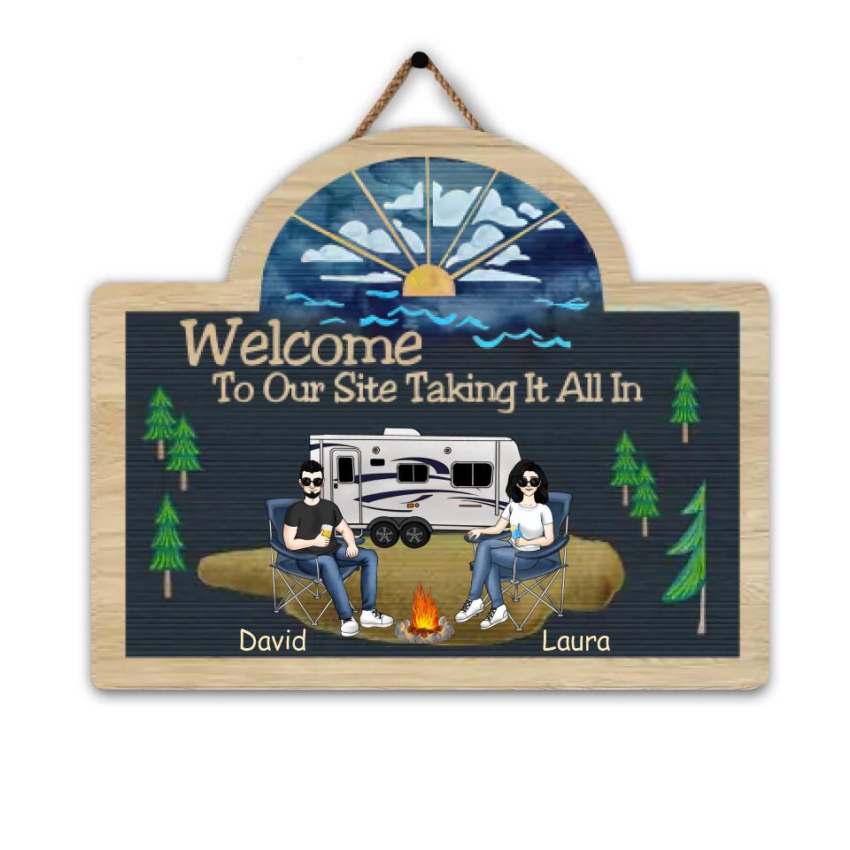 Welcome To Our Site Taking It All In - Personalized 2 Layer Sign, Gift For Camping Lover