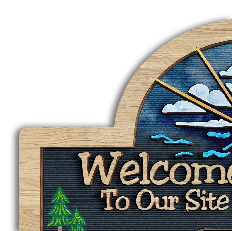 Welcome To Our Site Taking It All In - Personalized 2 Layer Sign, Gift For Camping Lover