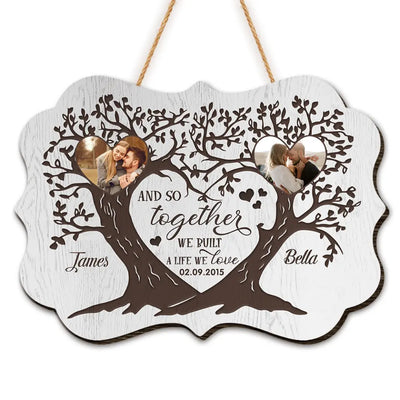 Personalized And So Together We Built A Life We Love Wooden Sign - Personalized Couple Wooden Sign - Upload Photo - Valentine Gift
