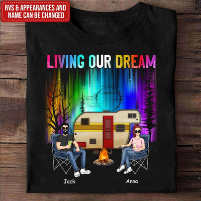 Personalized Living Our Dream Shirt - Personalized Couple Camping Shirt - Happy Campers - Camping Life - Gift For Camping Lovers