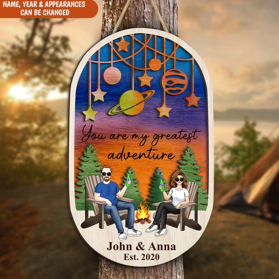 You Are My Greatest Adventure - Personalized 2 Layer Camping Sign - Gift For Camping Lovers - Camping Life - Happy Campers - Camping Decoration