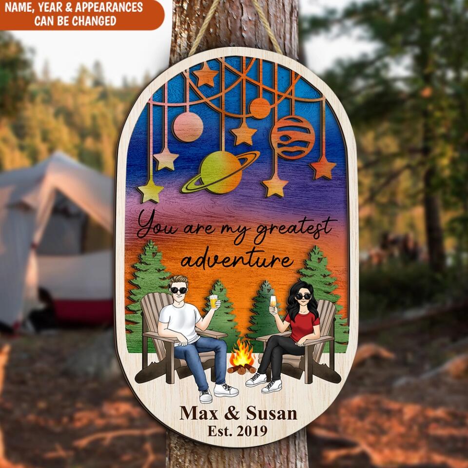 You Are My Greatest Adventure - Personalized 2 Layer Camping Sign - Gift For Camping Lovers - Camping Life - Happy Campers - Camping Decoration