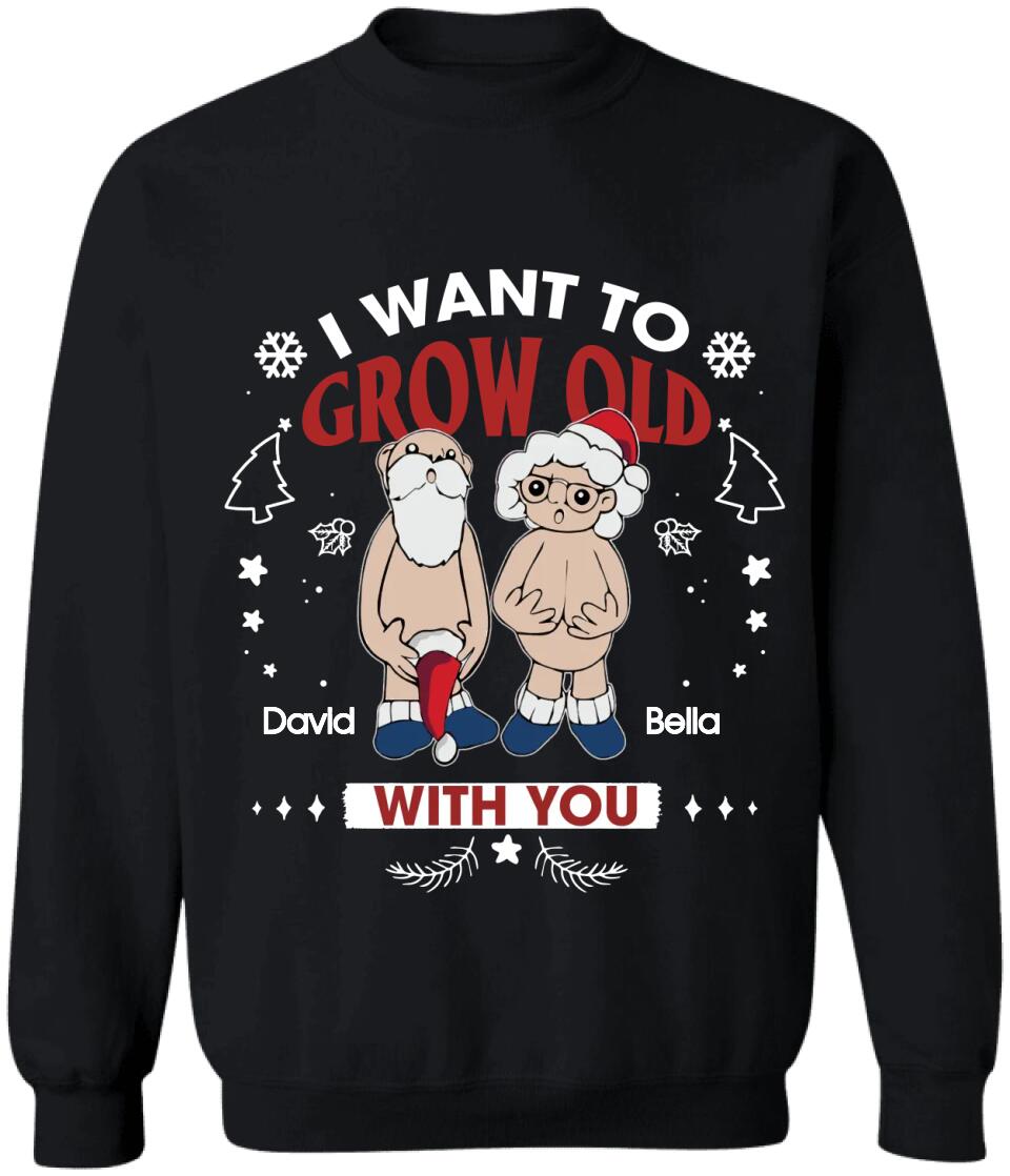 I Want To Grow Old With You - Personalized T-shirt, Christmas Gift For Couple, Husband & Wife