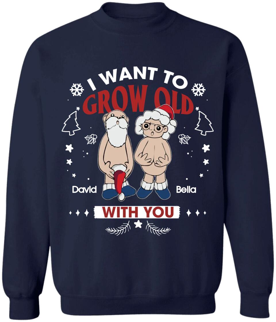 I Want To Grow Old With You - Personalized T-shirt, Christmas Gift For Couple, Husband & Wife